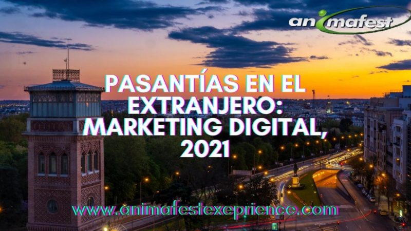 PASANTÍAS EN EL EXTRANJERO: MARKETING DIGITAL, 2021