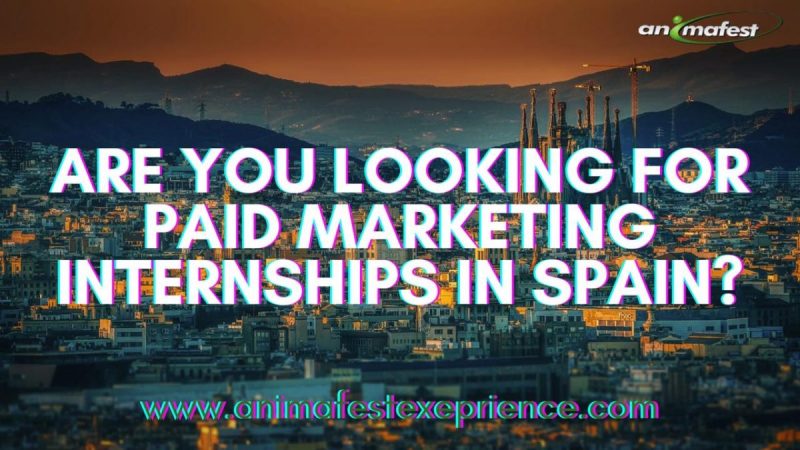 are you looking for paid marketing internships in Spain?