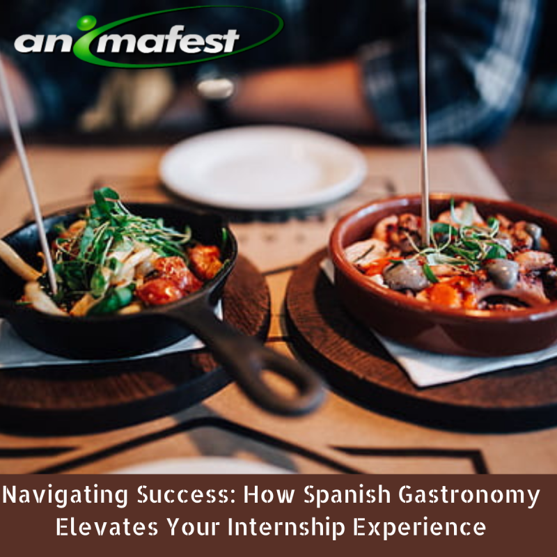 Navigating Success: How Spanish Gastronomy Elevates Your Internship Experience