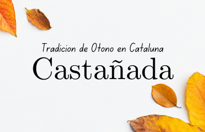 Castañada - Tradición de Otoño en Cataluña