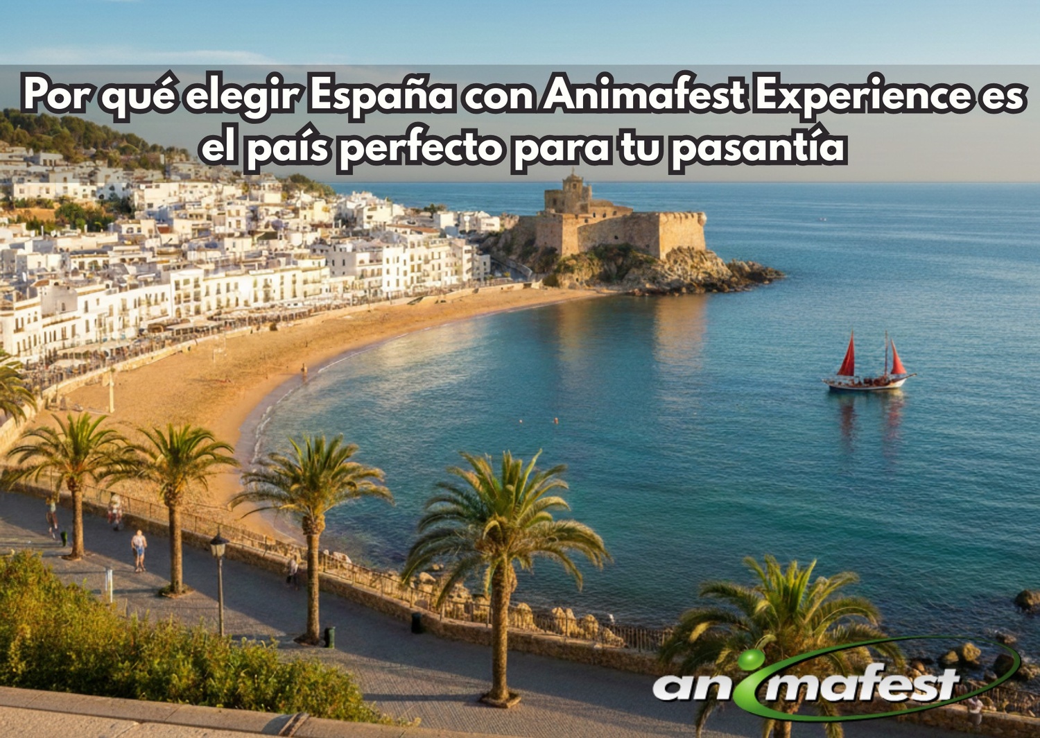 FrontpictureofWhychoosingSpainwithAnimafestExperienceistheperfectcountryforyourinternship ES